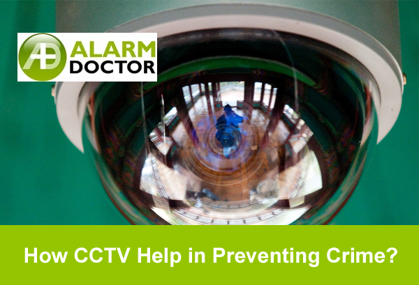 How CCTV Help in Preventing Crime? – Closed-Circuit Television Systems