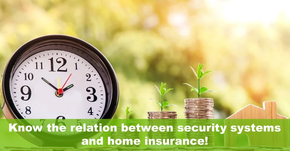 Relation Between Security Systems and Home Insurance Alarm Doctor