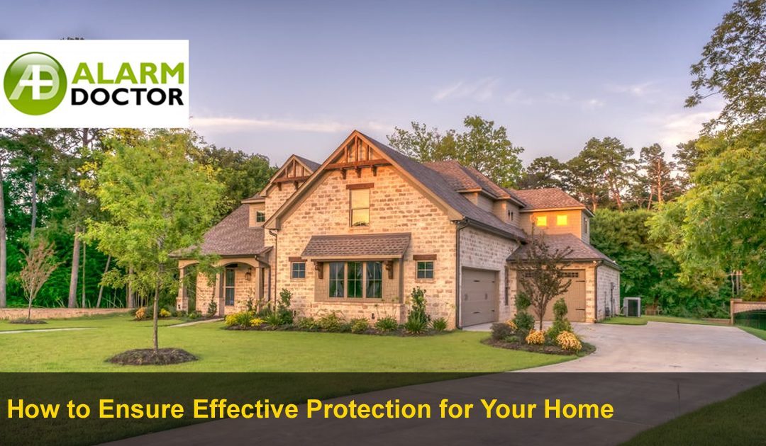 How to Ensure Effective Protection for Your Home
